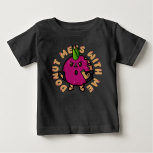 Donut mich mit mir baby t-shirt
