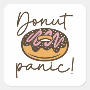 Donut Panic Quadratischer Aufkleber