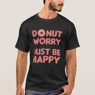 Donut Pun Funny Food fröhliches Rosa T-Shirt