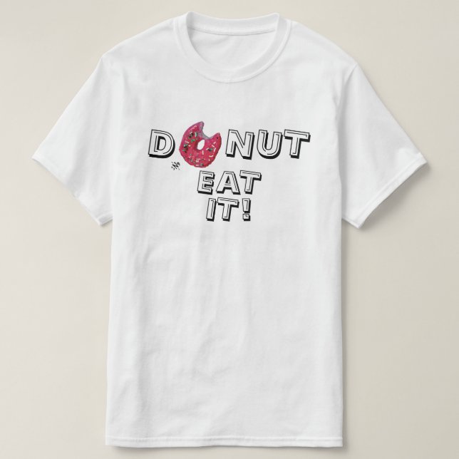 Donut pun v3 T - Shirt (Design vorne)