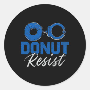 Donut Resist Funny Polizist Polizeioffizier Runder Aufkleber
