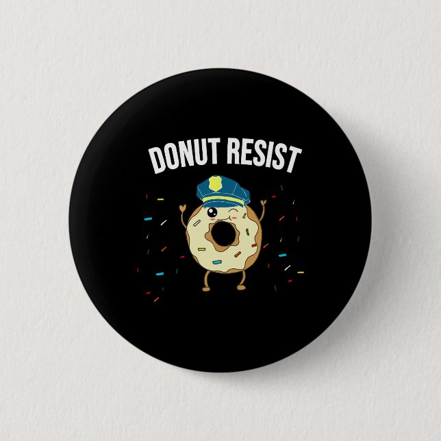 Donut Resist Meme Funny Police Officer Unterstützu Button (Vorderseite)