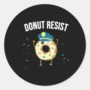 Donut Resist Meme Funny Police Officer Unterstützu Runder Aufkleber