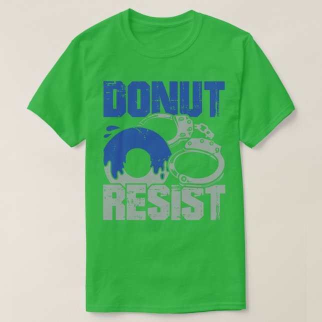 Donut Resist Polizeibeamte Geschenk T-Shirt (Design vorne)