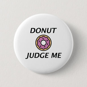 Donut Richte Mich Nicht Button