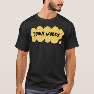 Donut Sorge Funny Christlich Neuer Christentum Rau T-Shirt