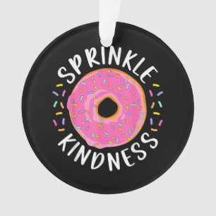 Donut Sprinkle Kindness Funny Girls - Frauen Dough Ornament