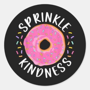 Donut Sprinkle Kindness Funny Girls - Frauen Dough Runder Aufkleber