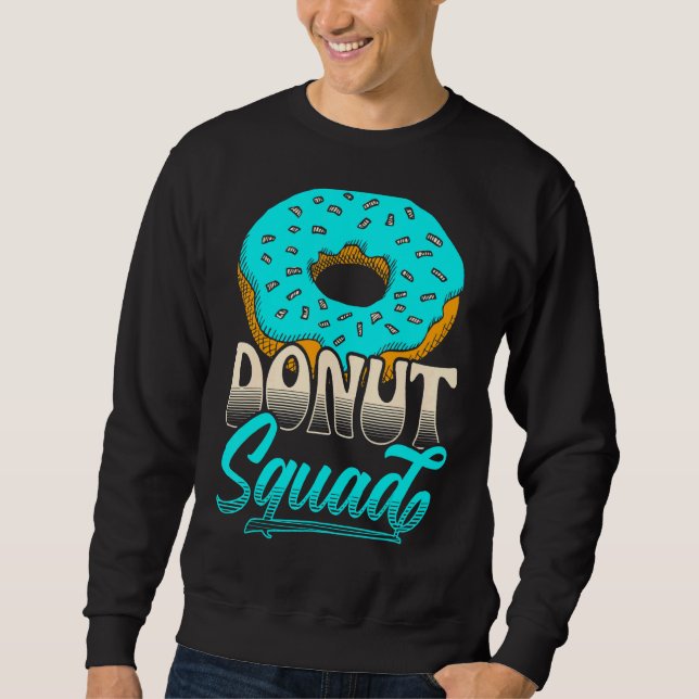 Donut Squad für eine Donut Sweatshirt (Vorderseite)