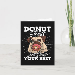 Donut Stress einfach Dough Your Best Stress Awaren Karte