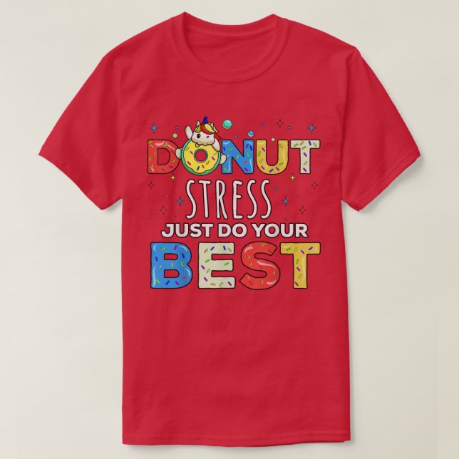 Donut Stress Just Do Your Best Cute Unicorn donut  T-Shirt (Design vorne)
