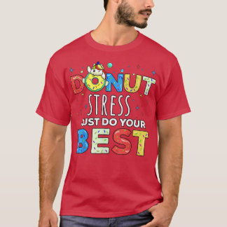 Donut Stress Just Do Your Best Cute Unicorn donut T-Shirt