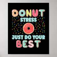 Donut Stress macht einfach eure besten lustigen Le