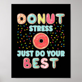 Donut Stress macht einfach eure besten lustigen Le Poster