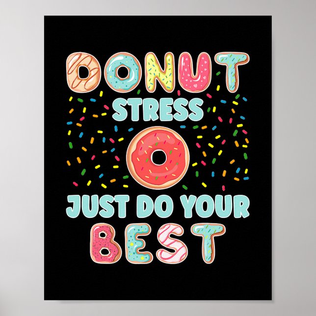 Donut Stress macht einfach eure besten lustigen Le Poster (Vorne)