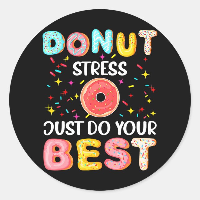 Donut Stress macht einfach eure besten lustigen Le Runder Aufkleber (Vorderseite)