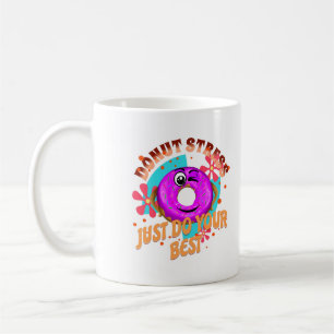 Donut Stress macht Ihr bestes, lustiges Motivieren Kaffeetasse