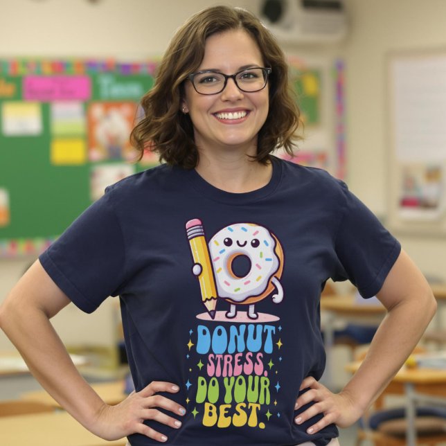 Donut Stress macht Ihren besten Groovy Teacher Tes T-Shirt (Donut Stress Do Your Best Groovy Teacher Test Day T-Shirt.)