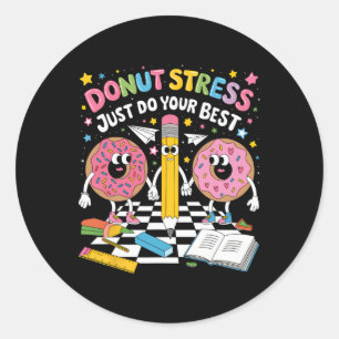 Donut Stress - Tu Dein Bestes Groovy Testtag-Tee Runder Aufkleber