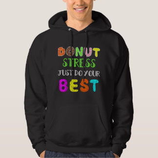 Donut Stress - Tu Dein Bestes - Lehrer testen Hoodie