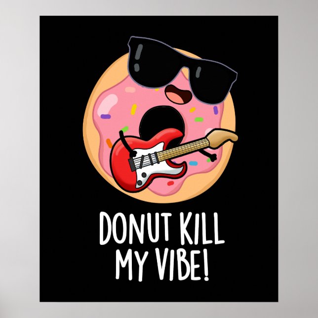 Donut tötet meine Vibe Funny Food Puff Dark BG Poster (Vorne)