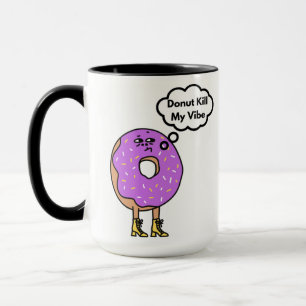 Donut tötet meinen Vibe Pub Tasse
