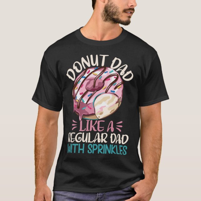 Donut Vater wie ein regelmäßiger Vater mit Sprinkl T-Shirt (Vorderseite)