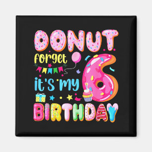 Donut vergiss Wortspiel Geburtstag 6 Jahre Magnet