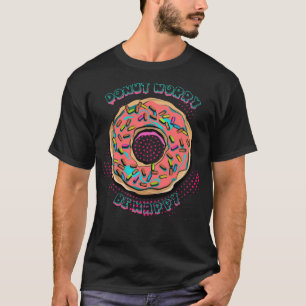 Donut Worry Be Happy Astronaut Geburtstag b T-Shirt
