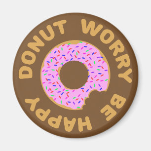 Donut Worry Be Happy Magnet