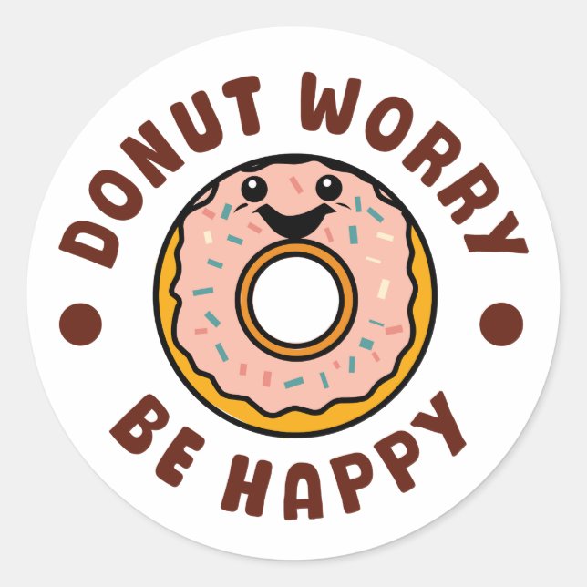 Donut Worry Be Happy Runder Aufkleber (Vorderseite)