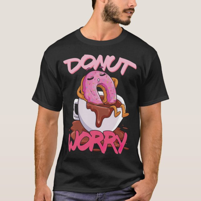Donut Worry Donut Lover Relaing Lazy Doing backp T-Shirt (Vorderseite)