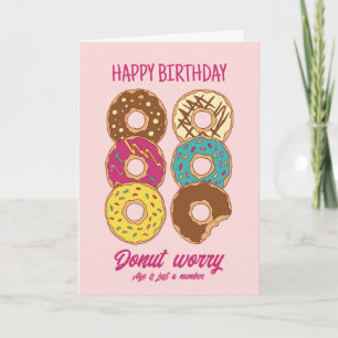 Donut Worry Funny wird alt glücklich Geburtstag Karte