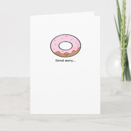 Donut Worry Grußkarte Kawaii Donut Illustration Karte