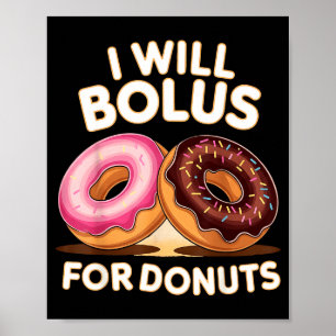 Donutliebhaber Diabetiker Humor Wird Bolus Für Don Poster
