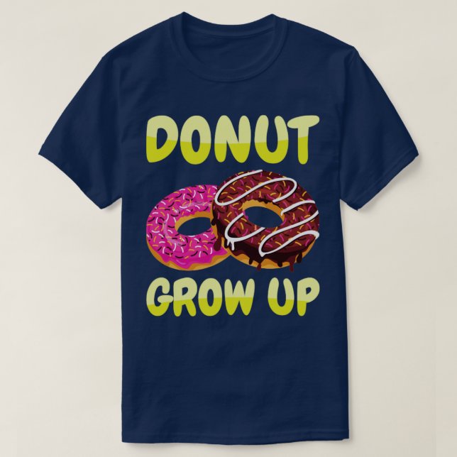 Donuts aufwachsen T-Shirt (Design vorne)