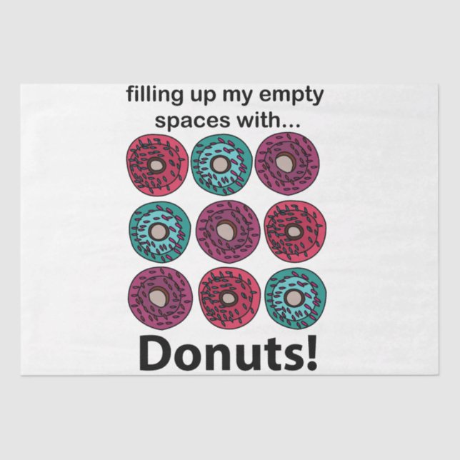 Donuts füllen meine leeren Räume mit Donuts Seidenpapier (Vorderseite)