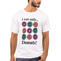 Donuts Ich esse nur Donuts