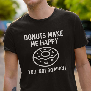 Donuts machen mich glücklich T-Shirt