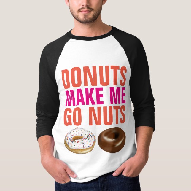 DONUTS MACHEN MICH ZU NUTS Funny Donut T - Shirt (Vorderseite)