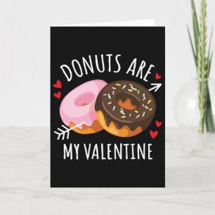 Donuts Sind Mein Valentinstag Männer Frauen Jungen Karte