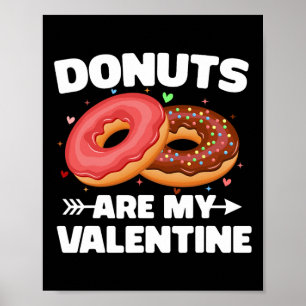 Donuts Sind Mein Valentinstag Süße Donutliebhaber  Poster