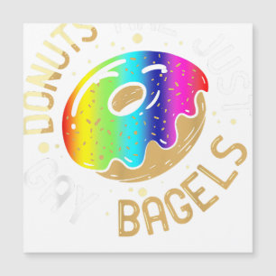 Donuts sind nur Gay Bagels Gays Spaß Funny LGBT G Magnetkarte