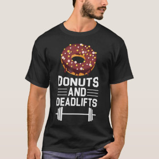 Donuts und Deadlifts Gewichtheben T-Shirt