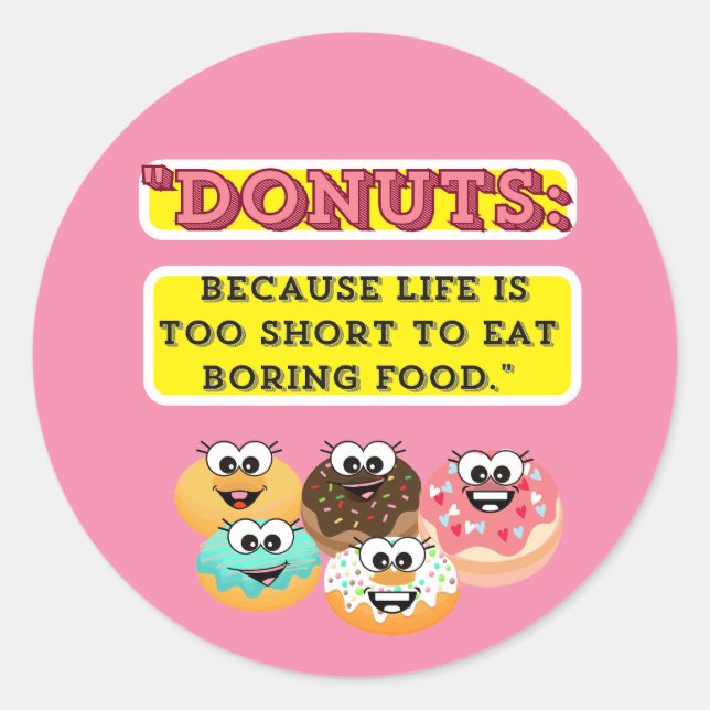 DONUTS, weil das Leben zu kurz ist, um langweilig  Runder Aufkleber (Vorderseite)