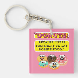 DONUTS, weil das Leben zu kurz ist, um langweilig  Schlüsselanhänger