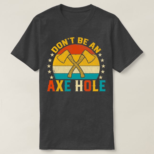 Donx27t Be a x Hole Funny Retro Sonnenuntergang Ax T-Shirt (Design vorne)