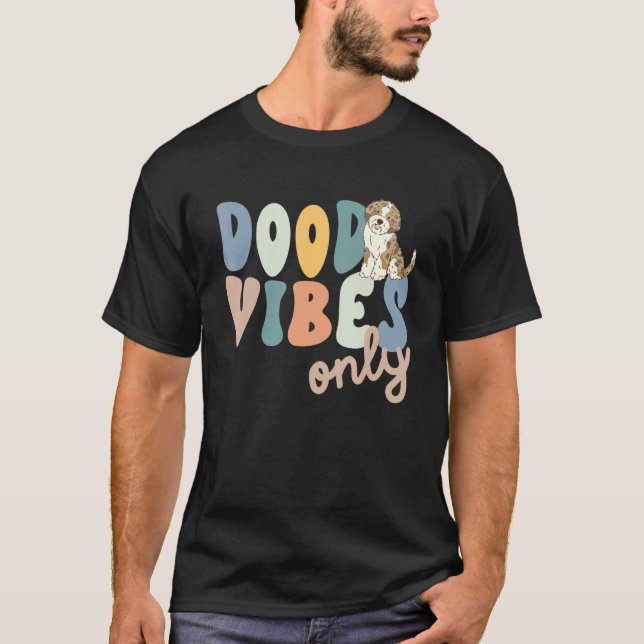 Dood Vibes Only Red Merle Aussiedoodle Doodle Mama T-Shirt (Vorderseite)