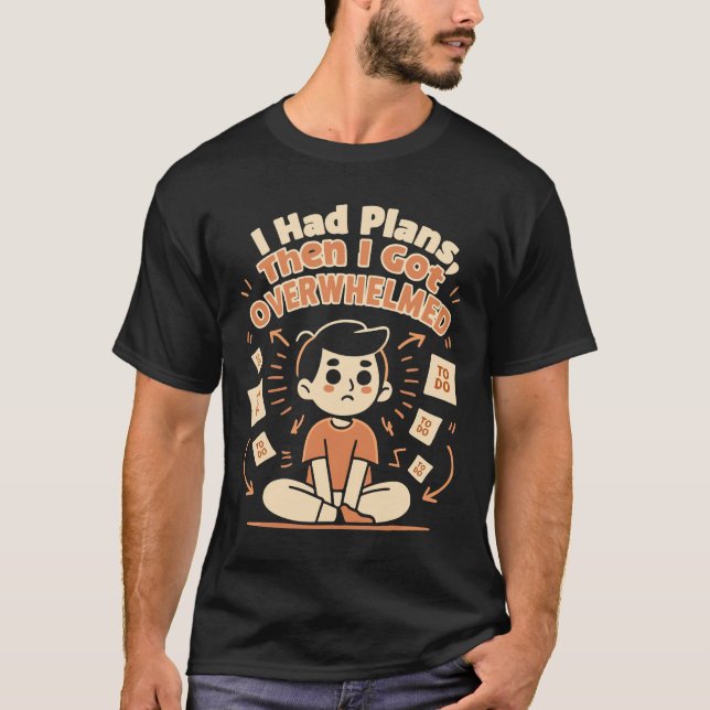  Doodle Style “I Had Plans” Funny Chaos T-Shirt (Vorderseite)