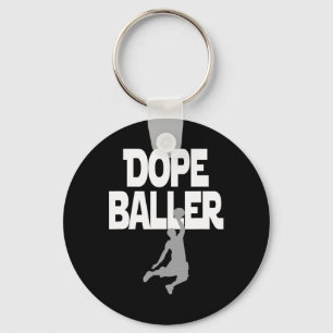 Dope Baller Basketball . I Liebe Basketball Perfek Schlüsselanhänger